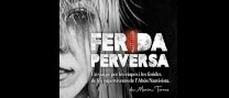 Teatre musical: "Ferida perversa"