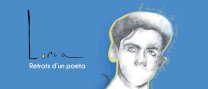 "Lorca, retrats d'un poeta"