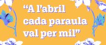 Campanya "A l'abril cada paraula val per mil" 2026