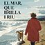 Presentació del llibre "El mar, que brilla i riu", de Montse Barderi