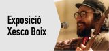 Exposició: "Xesco Boix 
encara canta!"
Fins al 27/02
De 8.30 a 20 h
Espai Sales d'El Mirador