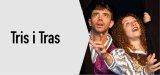 Teatre familiar: 
"Tris i Tras: El portal màgic"
Dg. 01/02, 12 h
Auditori