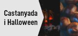 Ets més de Castanyada 
o de Halloween?
Consulta les activitats
a Castellar